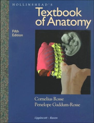 Hollinshead's Textbook of Anatomy by Rosse, Cornelius, M.D.,Gaddum-Rosse, Penelope, Ph.D.,Hollinshead, W. Henry - USED
