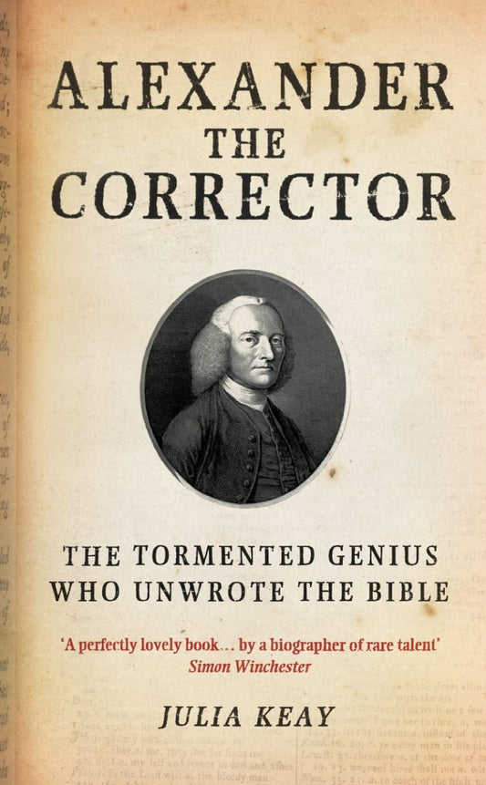 Alexander the Corrector The Tormented Genius who Unwrote the Bible by Julia Keay - USED-USED-The Book Connection-HarperCollins Publishers Limited