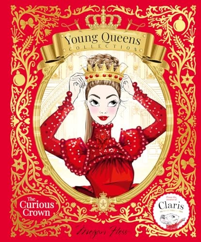 The Curious Crown Young Queens #3 by Megan Hess Hardie Grant Children's Publishing