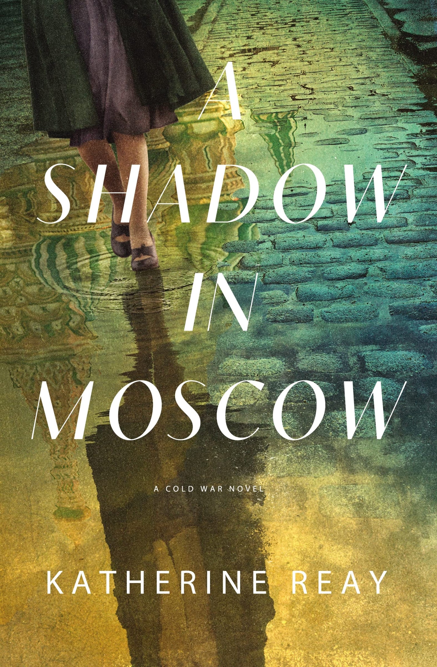 A Shadow in Moscow A Cold War Novel by Katherine Reay Harper Muse