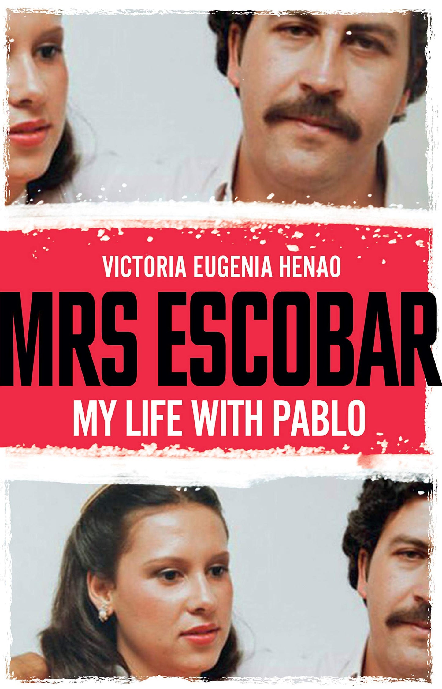 Mrs Escobar My Life with Pablo Escobar by Victoria Eugenia Henao