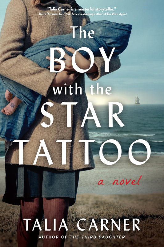 The Boy with the Star Tattoo A Novel by Talia Carner
