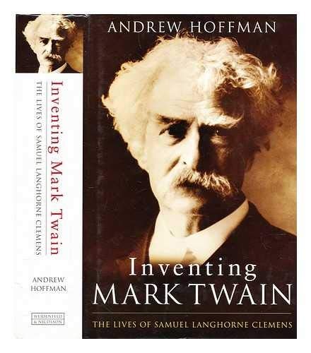 Inventing Mark Twain - The Lives of Samuel Langhorne Clemens - USED