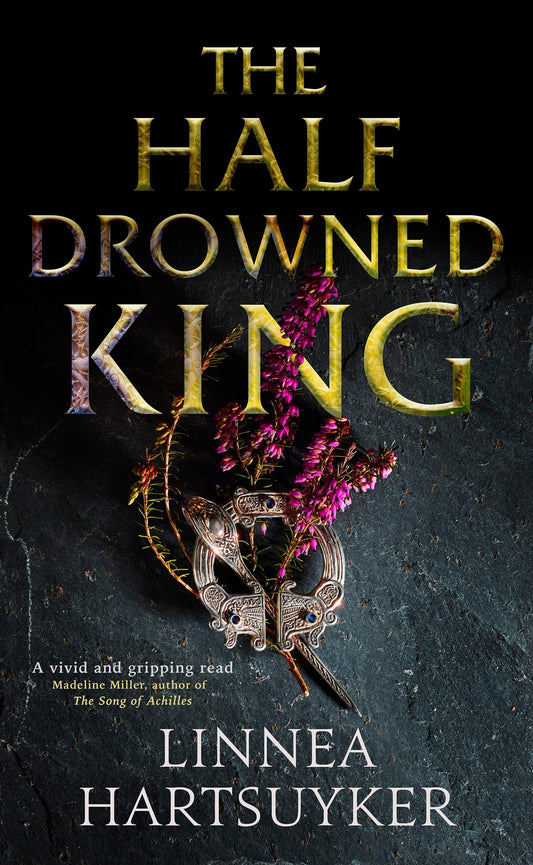 The Half-Drowned King by Linnea Hartsuyker - USED
