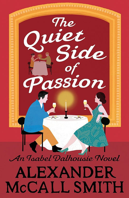 The Quiet Side of Passion by Alexander McCall Smith - USED