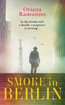 Smoke in Berlin (Hugo Fischer, Book 2) by Oriana Ramunno