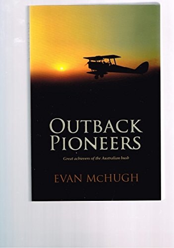 Outback Pioneers by Evan McHugh - USED
