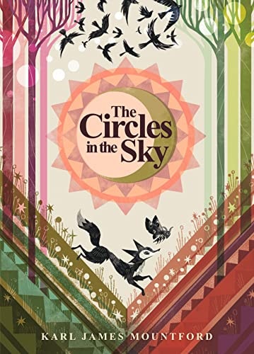 The Circles in the Sky by Karl James Mountford