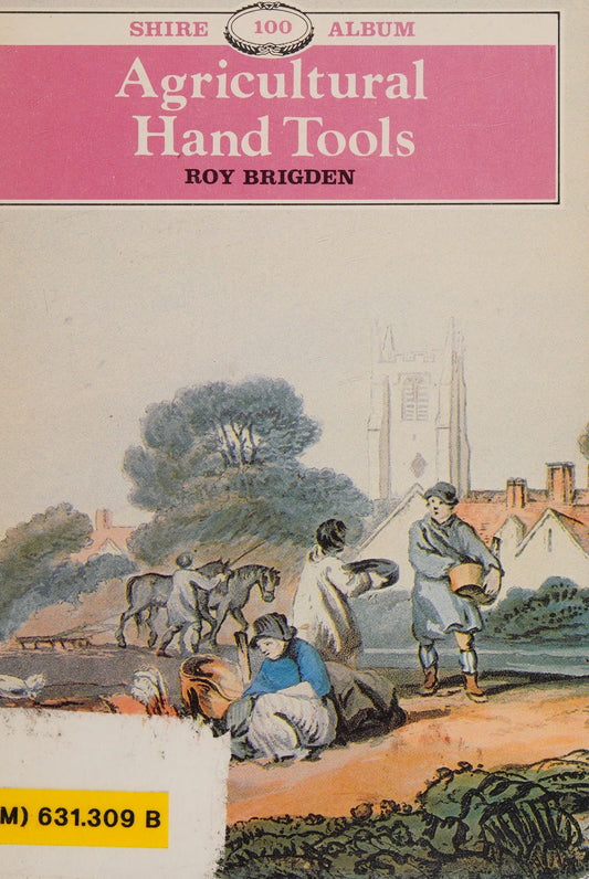 Agricultural Hand Tools (Shire Library) by Roy Brigden