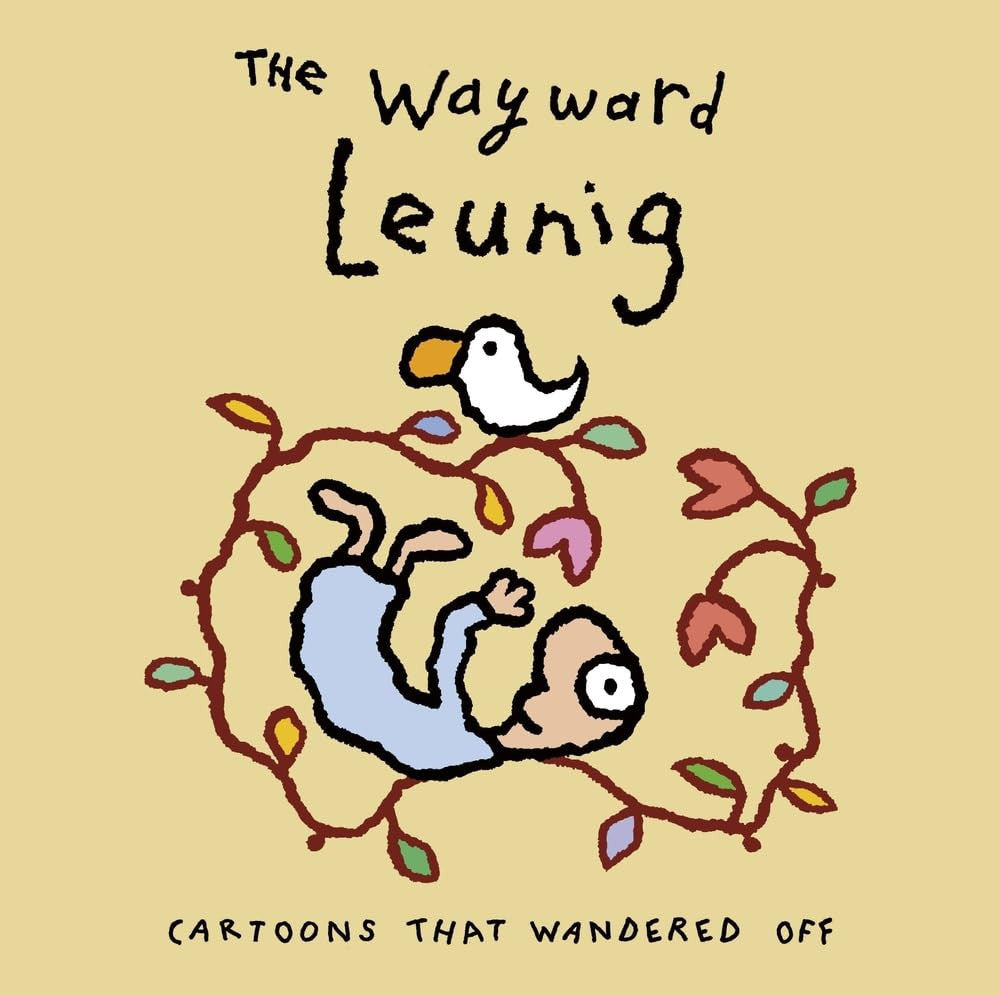 The Wayward Leunig Cartoons That Wandered Off by Michael Leunig - USED