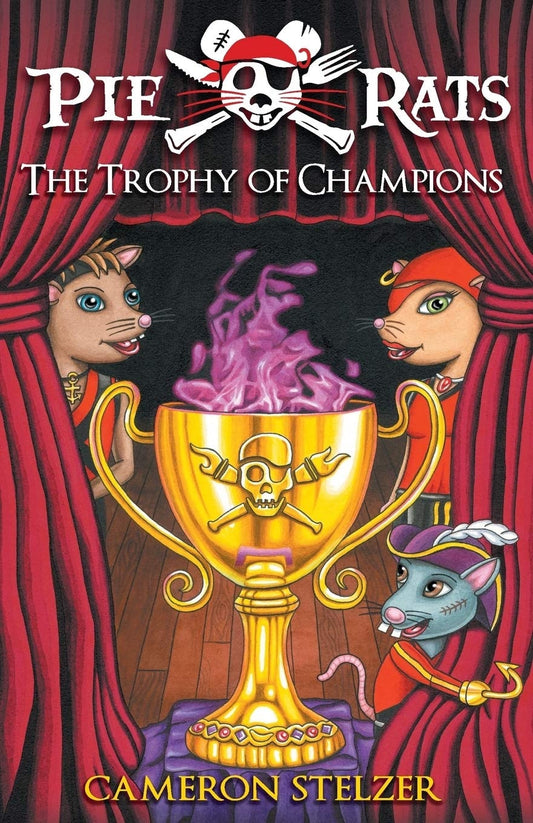 The Trophy of Champions Pie Rats Book 4 by Cameron Stelzer