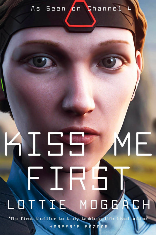Kiss Me First TV Tie-In Edition by Lottie Moggach