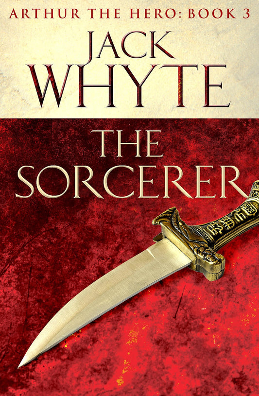 The Sorcerer by Jack Whyte