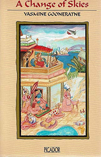 A change of skies (Picador fiction) by Gooneratne, Yasmine