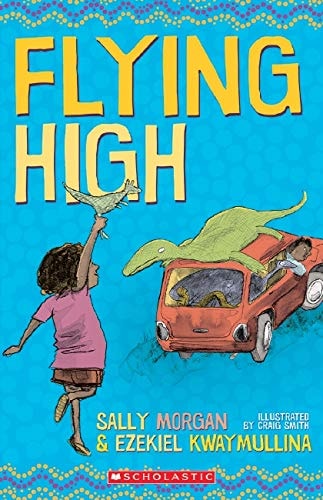 Flying High by Sally Morgan,Ezekiel Kwaymullina