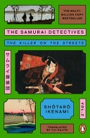 The Samurai Detectives: Volume 2 The Killer on the Streets by Shotaro Ikenami