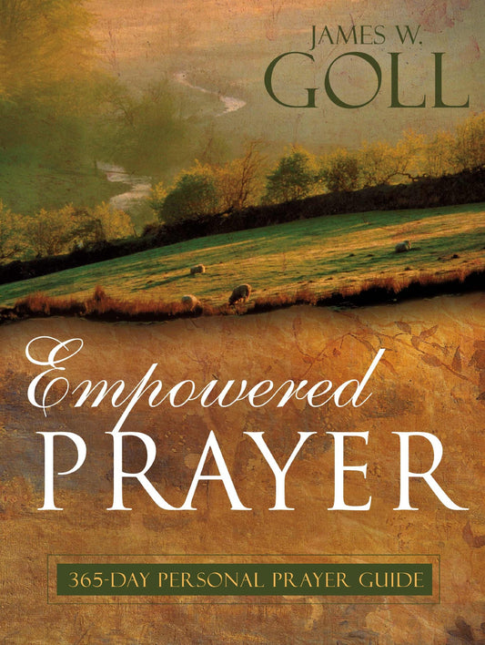 Empowered Prayer 365-Day Personal Prayer Guide by James W. Goll - USED