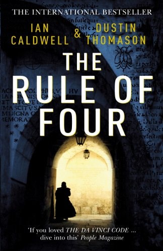 The Rule of Four by Ian Caldwell,Dustin Thomason - USED