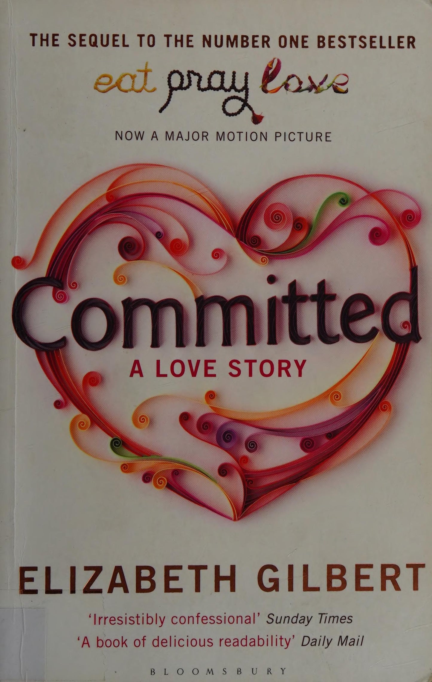 Committed A Sceptic Makes Peace with Marriage by Elizabeth Gilbert - USED