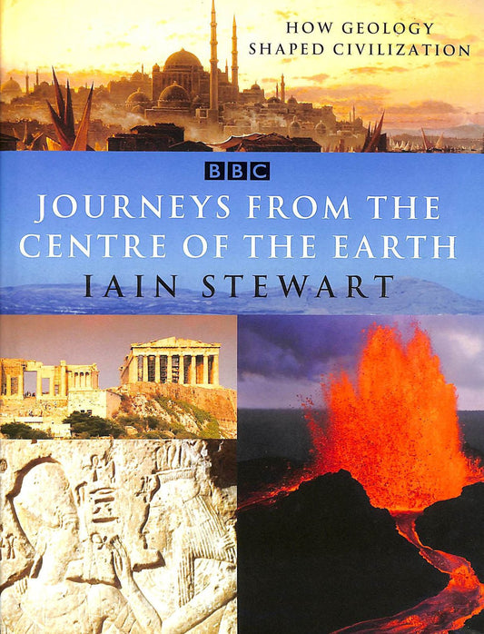 Journeys from the Centre of the Earth by Iain Stewart - USED