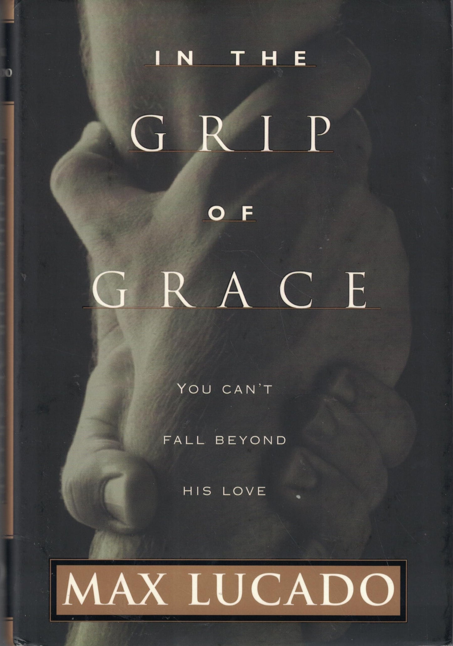 In The Grip Of Grace by Max Lucado - USED