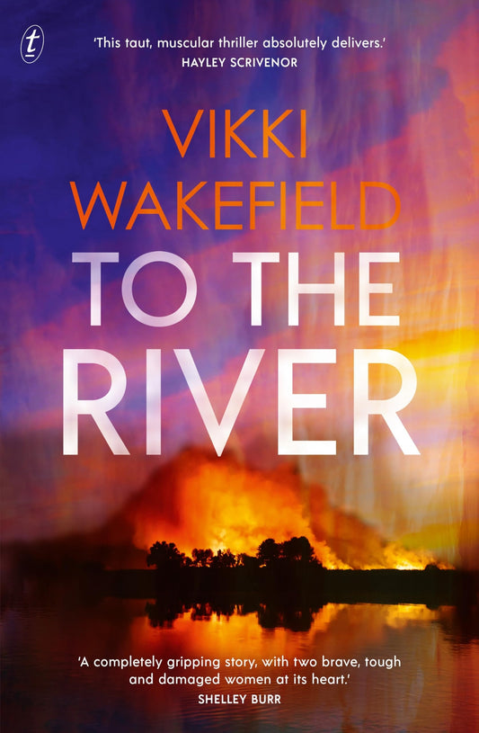 To the River by Vikki Wakefield - USED