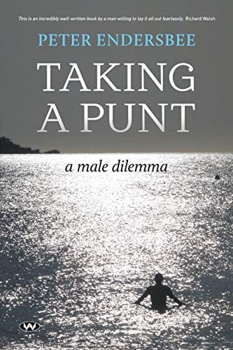 Taking a Punt A Male Dilemma by Peter Endersbee