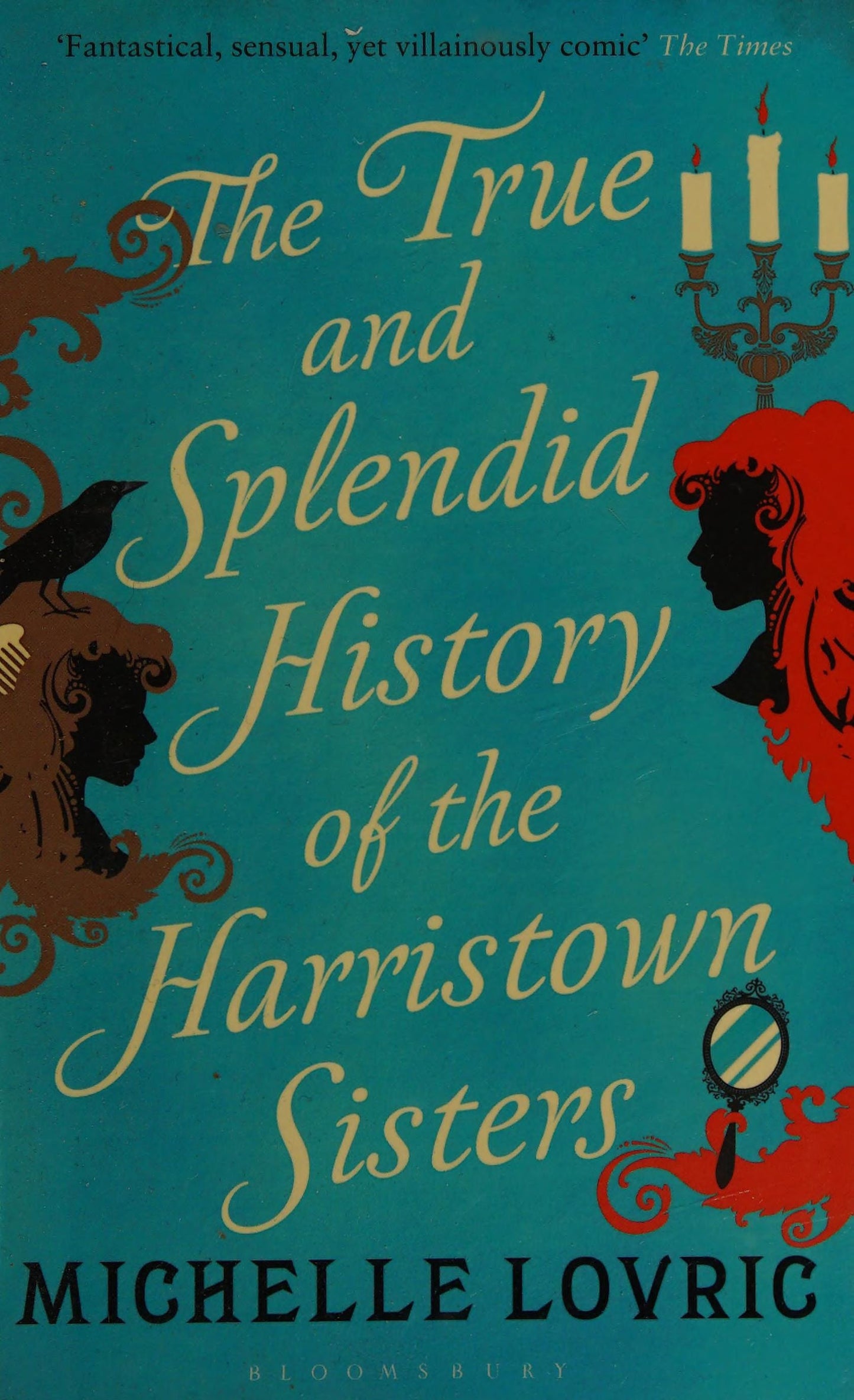 The True and Splendid History of the Harristown Sisters by Michelle Lovric