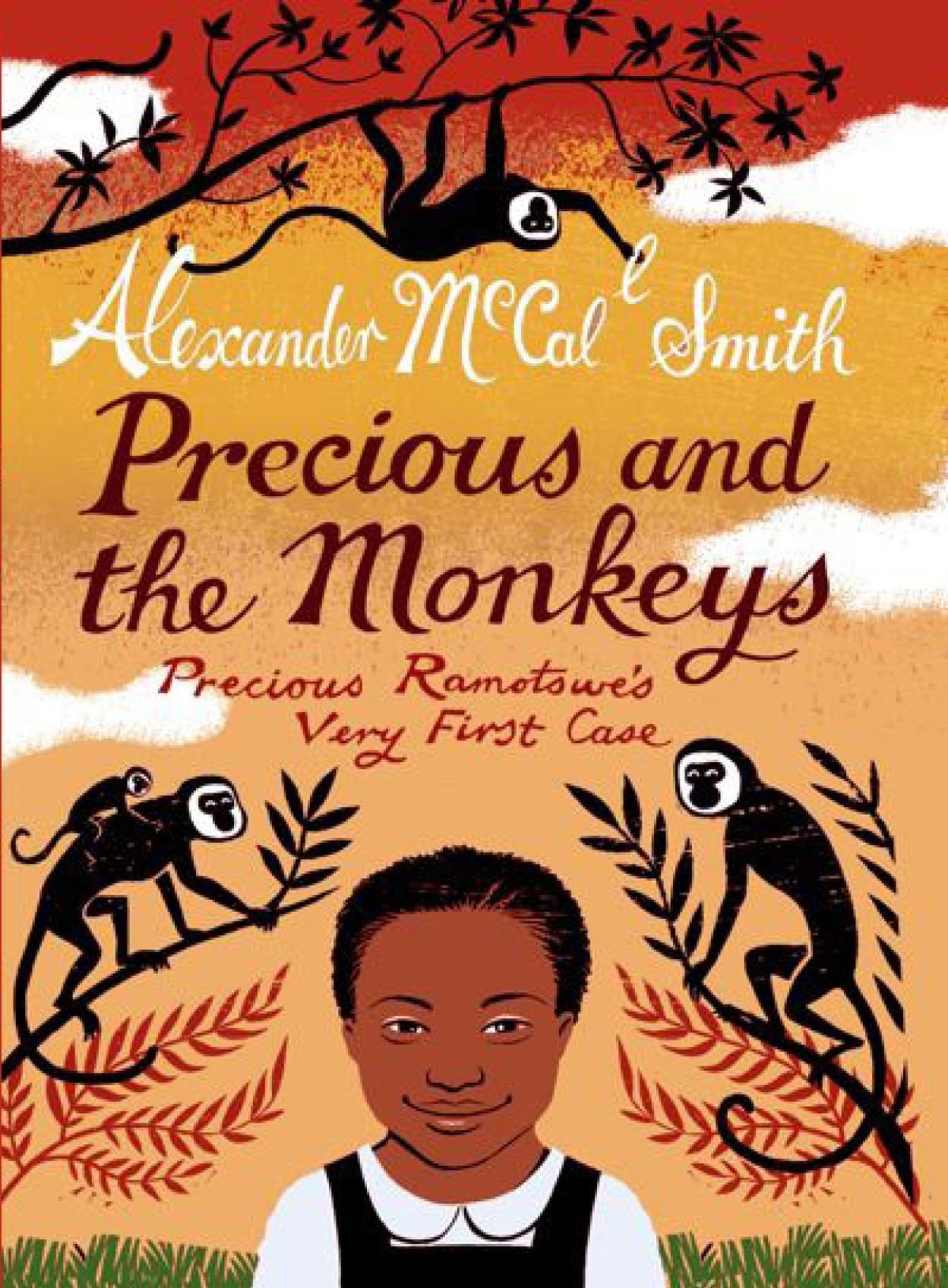 Precious and the Monkeys Precious Ramotswe's Very First Case by Alexander McCall Smith