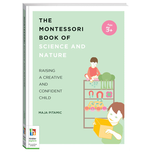 The Montessori Book of Science and Nature Raising a Creative and Confident Child by Maja Pitamic