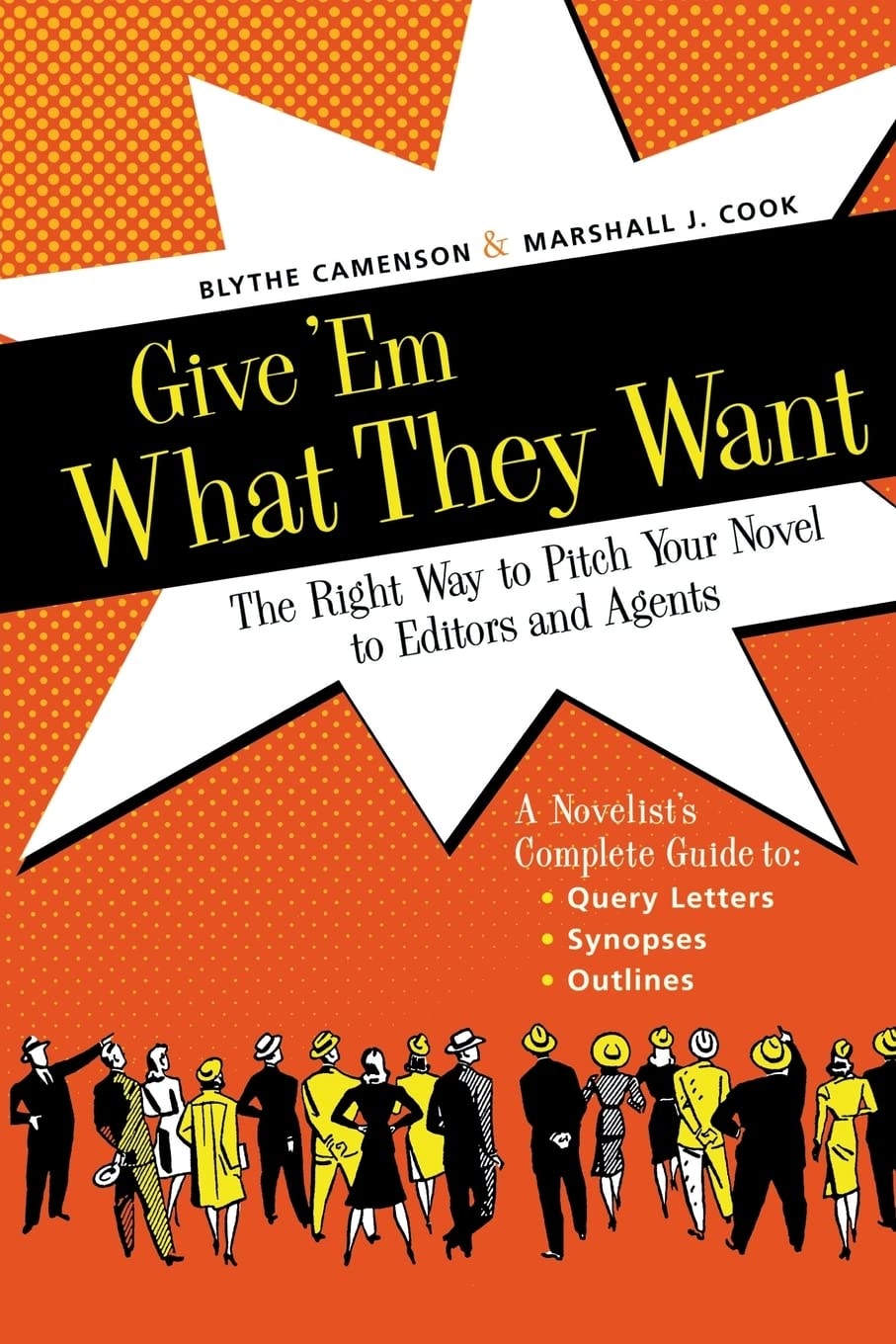 Give 'Em What They Want by Blythe Camenson,Marshalll J. Cook