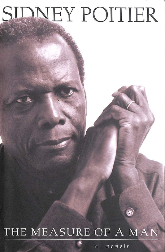 The Measure of a Man A Memoir by Sidney Poitier - USED