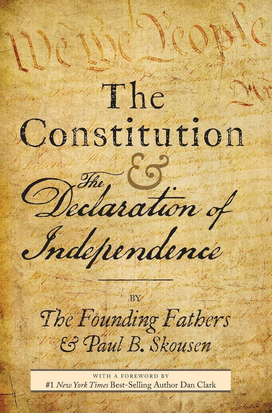 The Constitution and the Declaration of Independence The Constitution of the United States of America by Paul B. Skousen Unknown