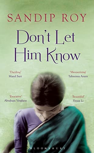 Don't Let Him Know by Sandip Roy