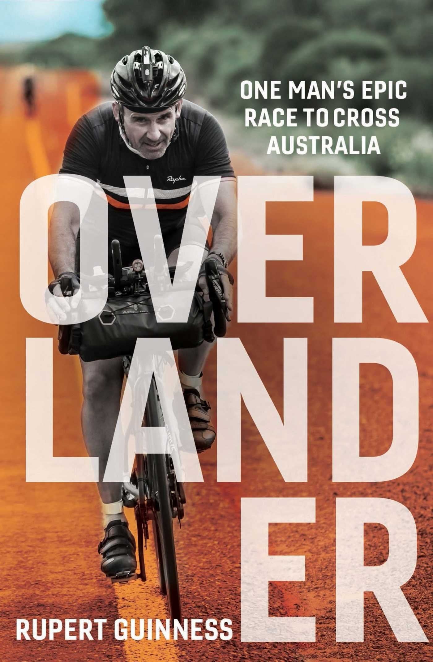 Overlander One Man's Epic Race to Cross Australia by Rupert Guinness - USED
