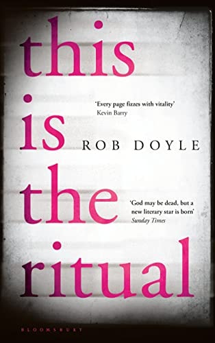This is the Ritual by Rob Doyle