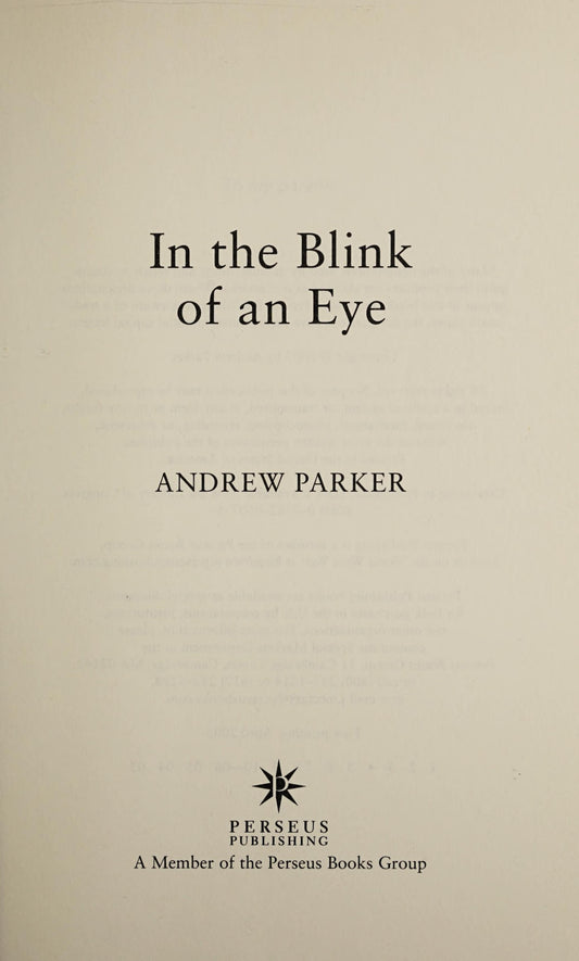 In the Blink of an Eye The Cause of the Most Dramatic Event in the History of Life by Andrew Parker - USED