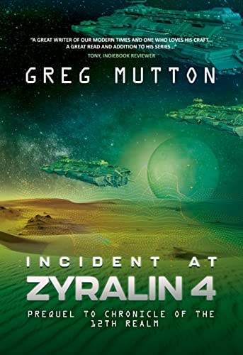 Incident at Zyralin 4 by Greg Mutton