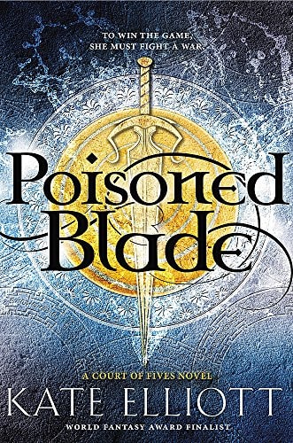 Poisoned Blade by Kate Elliott