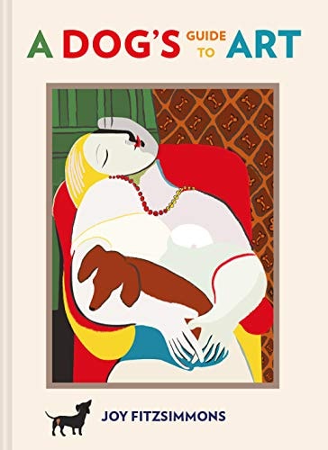 A Dog's Guide to Art by Joy Fitzsimmons
