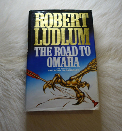 The Road to Omaha by Robert Ludlum