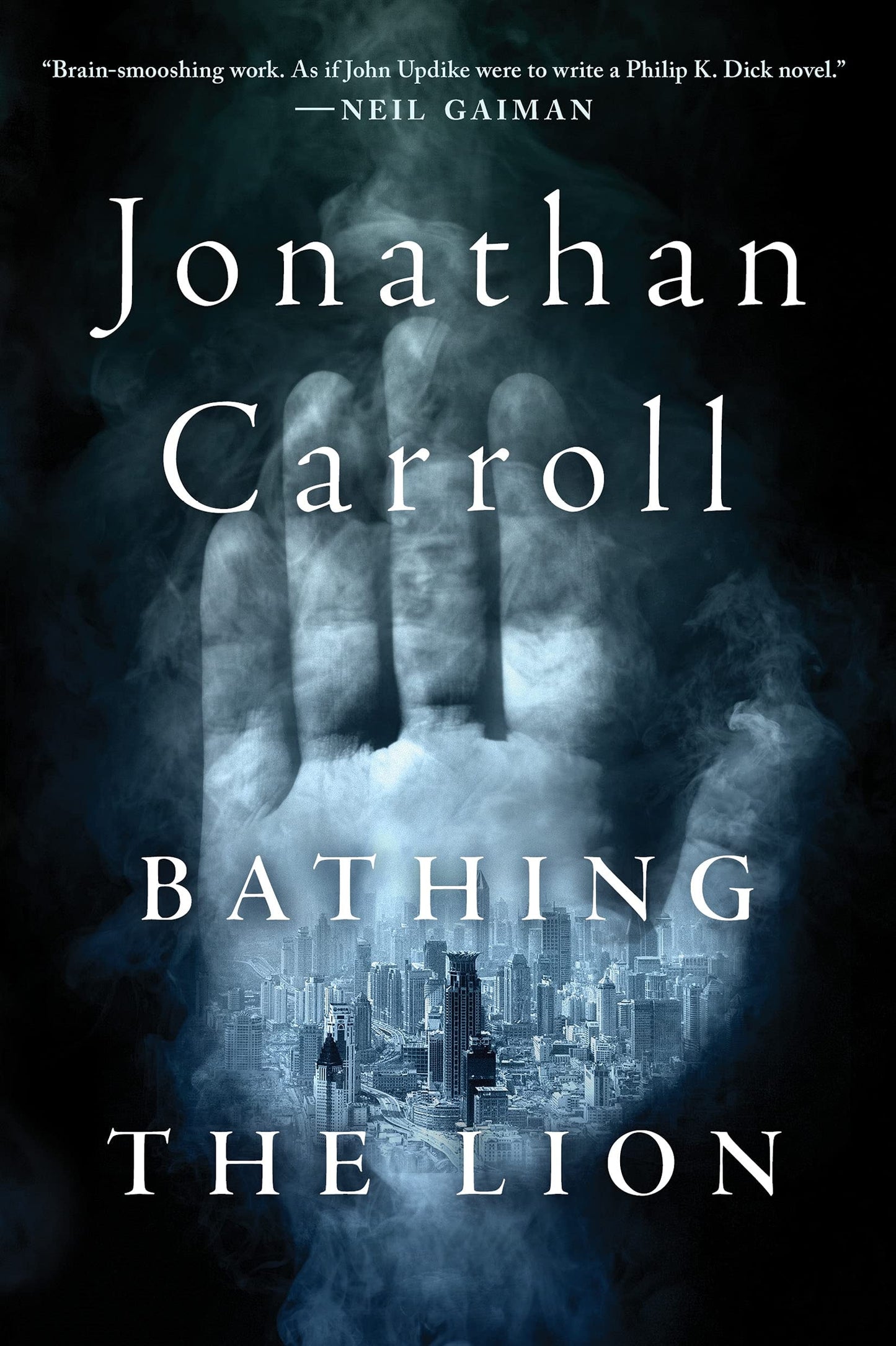 Bathing the Lion A Novel by Jonathan Carroll