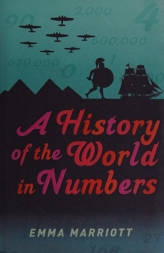 A History of the World in Numbers by Emma Marriott - USED