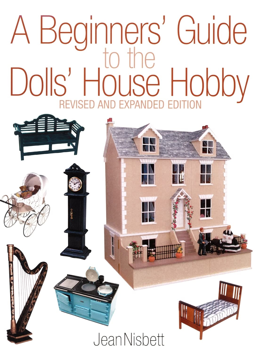 A Beginners' Guide to the Dolls' House Hobby by Jean Nisbett
