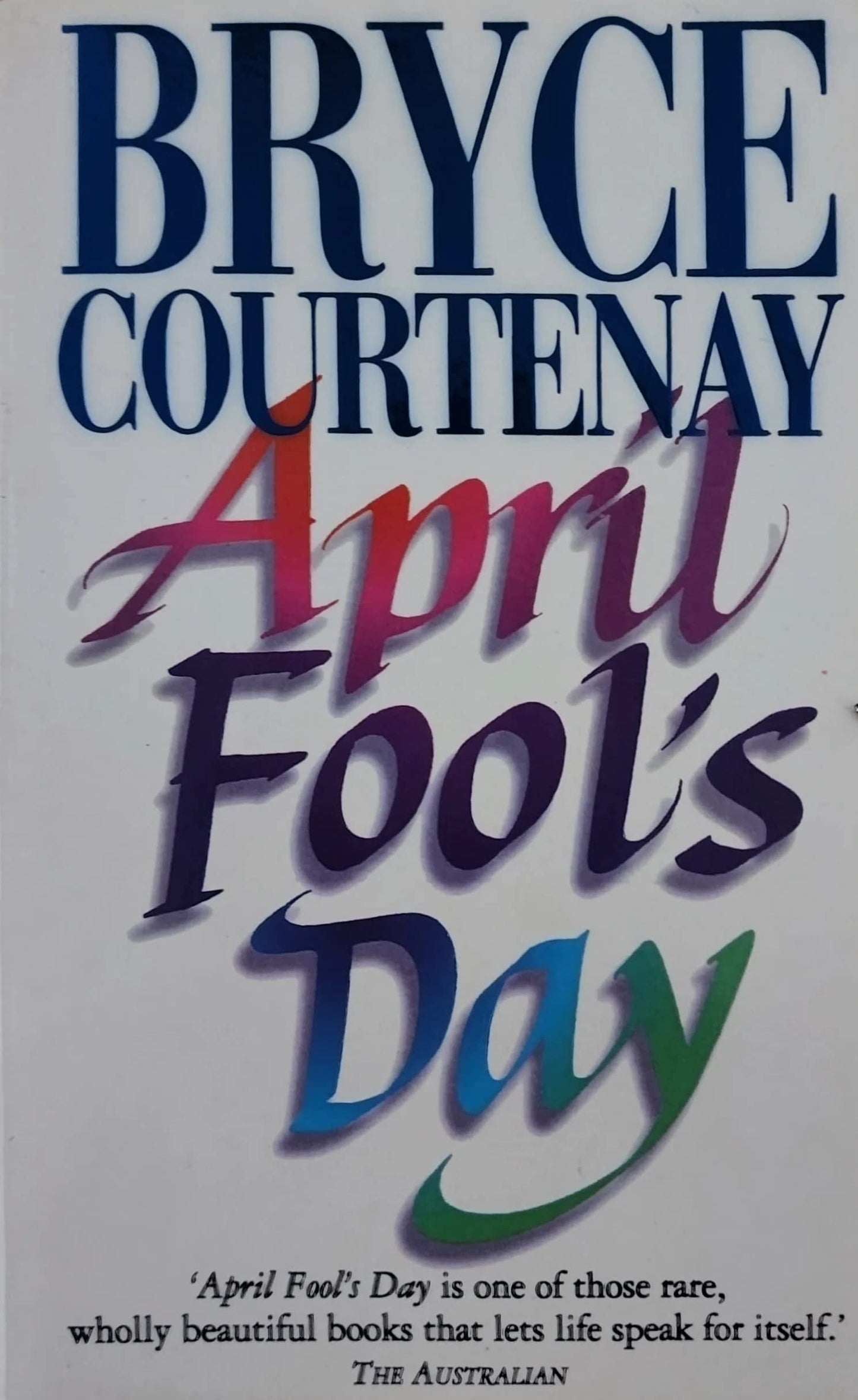 April Fool's Day A Modern Tragedy by Bryce Courtenay - USED