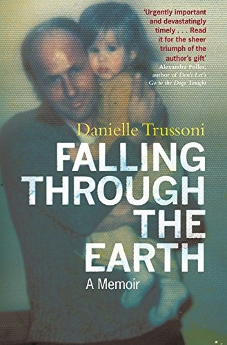 Falling Through the Earth A Memoir by Danielle Trussoni