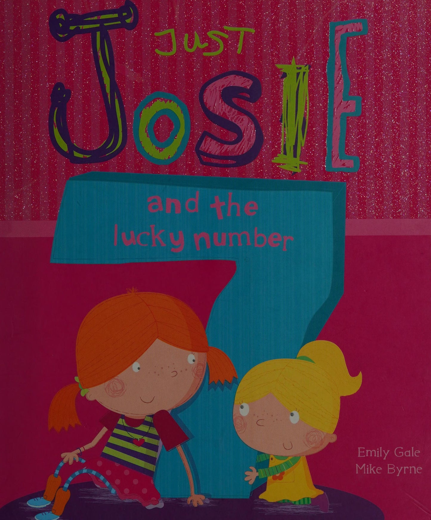 Just Josie and the Lucky Number 7 by Emily Gale - USED