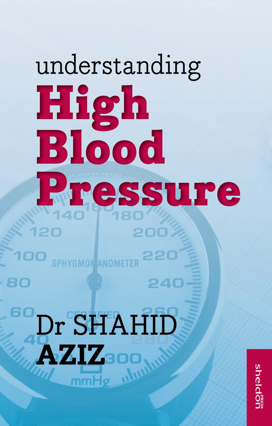 Understanding High Blood Pressure by Shahid Aziz,Zara Aziz