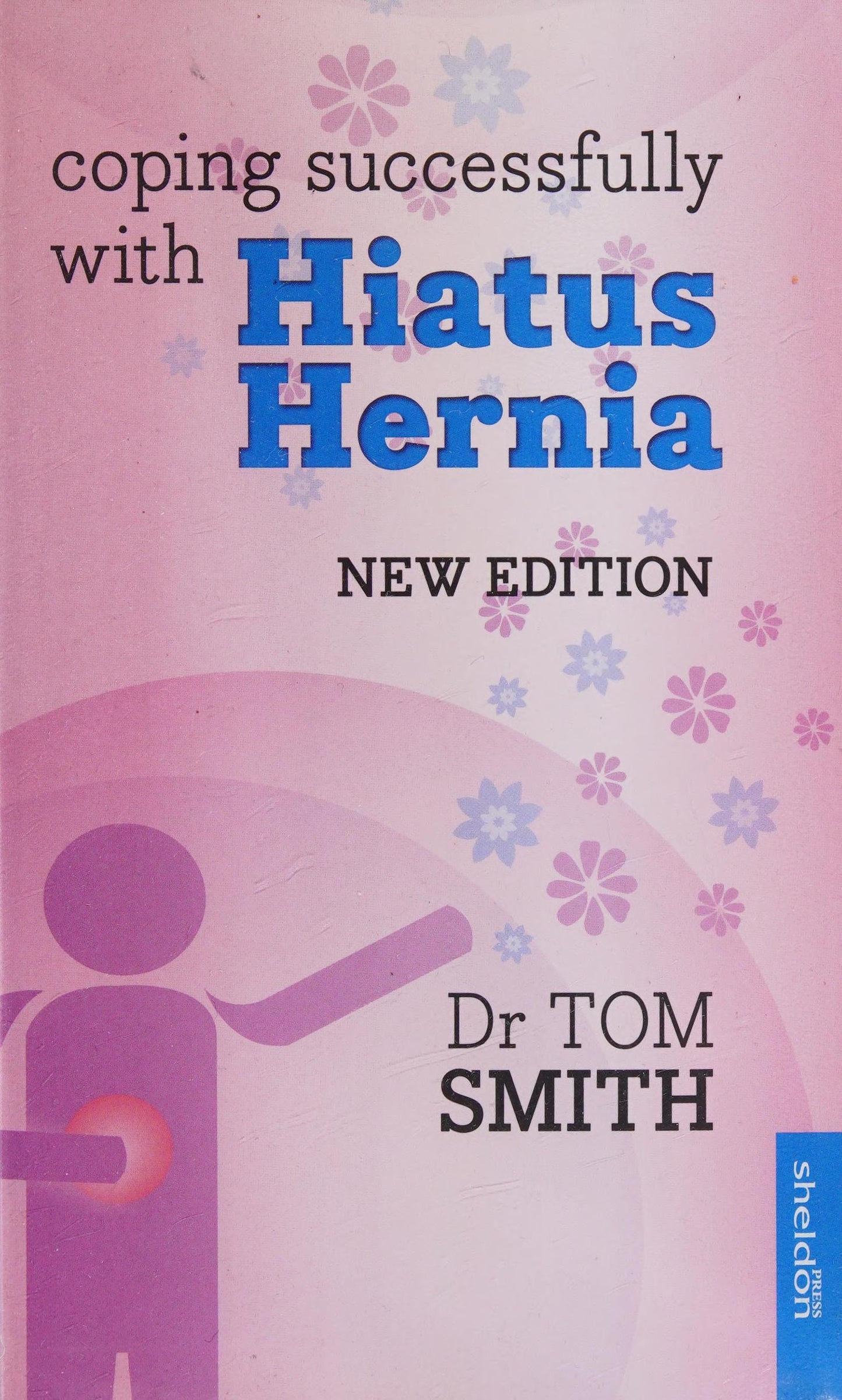 Coping Successfully with Your Hiatus Hernia by Tom Smith