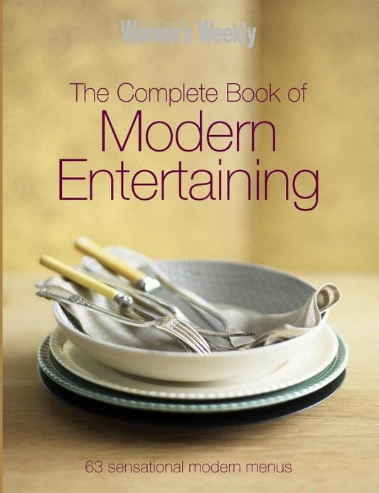 The Complete Book of Modern Entertaining by Australian Women's Weekly Staff,Woman's Weekly,ACP Books Staff - USED